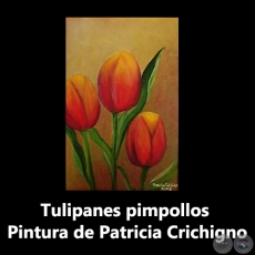 Tulipanes pimpollos - Pintura de Patricia Crichigno - Ao 2008